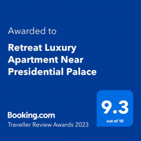 Retreat Luxury Apartment Near Presidential Palace